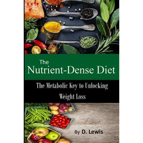 The Nutrient-Dense Diet