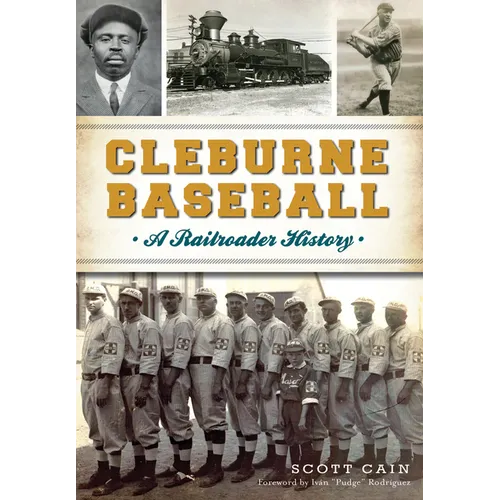 Cleburne Baseball: A Railroader History
