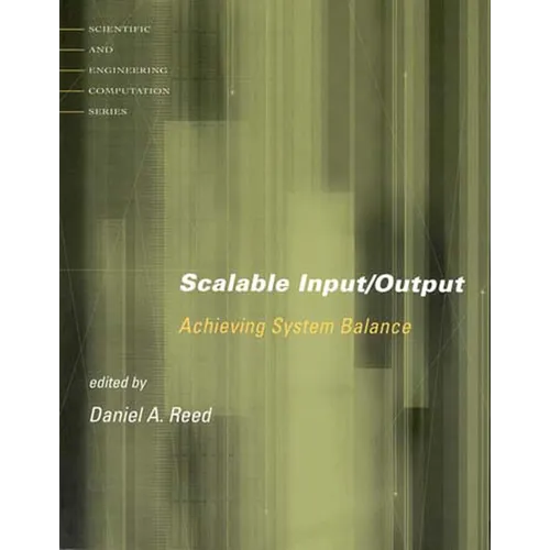 Scalable Input/Output: Achieving System Balance