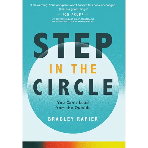 Step In the Circle: You Can't Lead from the Outside