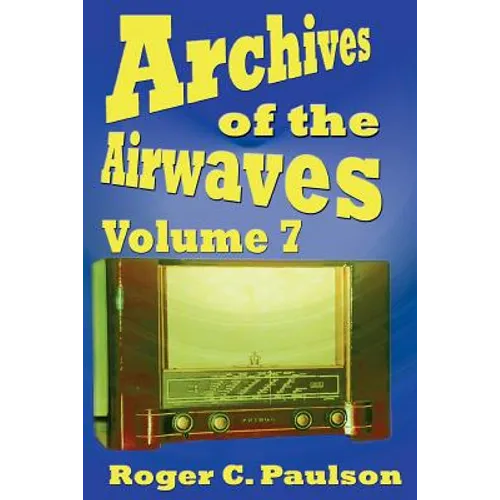 Archives of the Airwaves Vol. 7