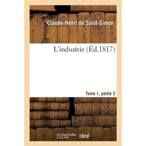 L'Industrie Tome 1, Parties 2