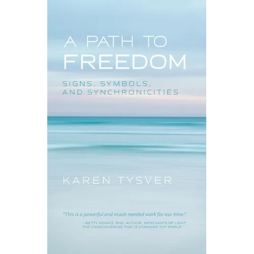 A Path to Freedom: Signs, Symbols, and Synchronicities