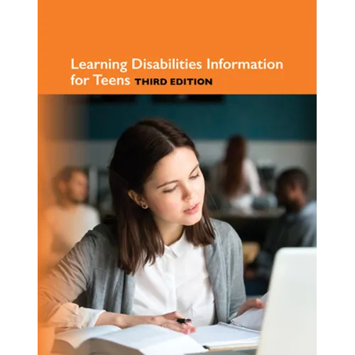 Learning Disabilities Information for Teens, 3rd Edition