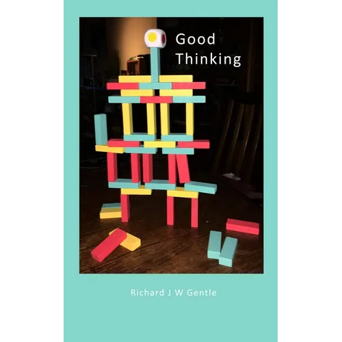 Good Thinking: a guide to conscious change