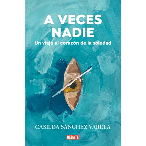 A Veces Nadie / Sometimes No One