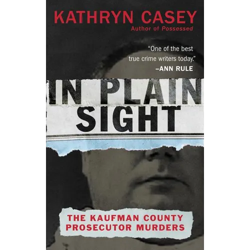 In Plain Sight: The Kaufman County Prosecutor Murders