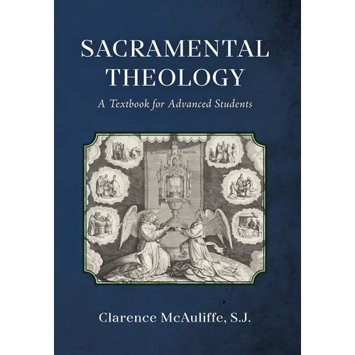 Sacramental Theology: A Textbook for Advanced Students