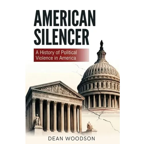 American Silencer: A History of Political Vengeance in America