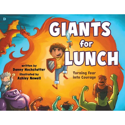 Giants for Lunch: Turning Fear Into Courage