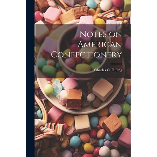 Notes on American Confectionery