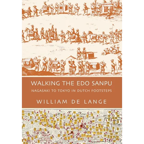 Walking the Edo Sanpu: Nagasaki to Tokyo in Dutch Footsteps