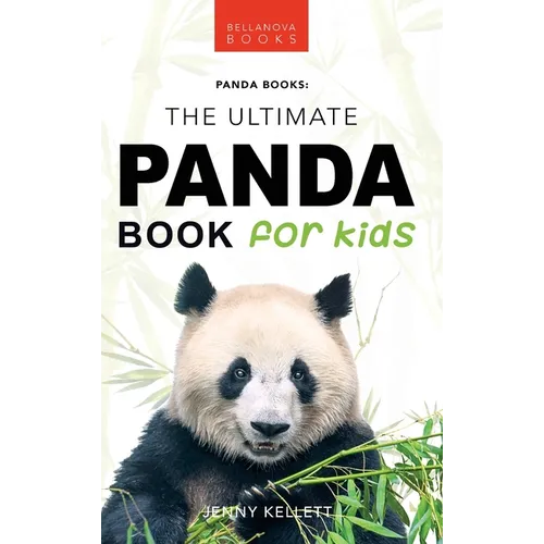 Pandas: The Ultimate Panda Book for Kids:100+ Amazing Panda Facts, Photos, Quiz + More