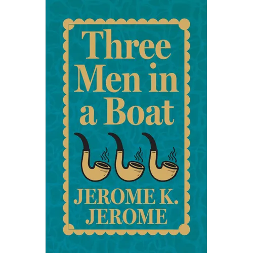 Three Men in a Boat (Deluxe Hardbound Edition)