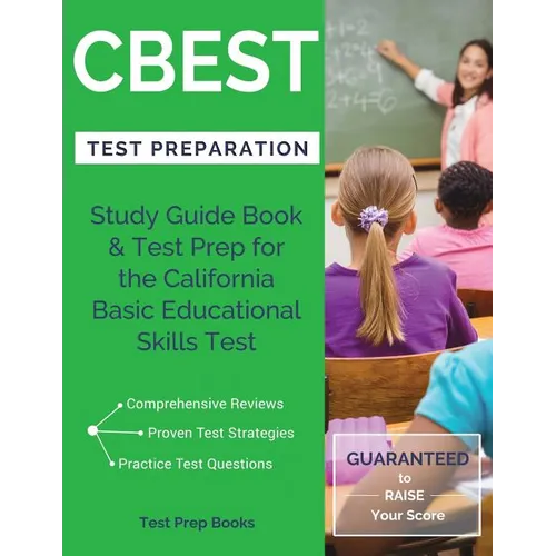 CBEST Test Preparation: Study Guide Book & Test Prep for the California Basic Educational Skills Test