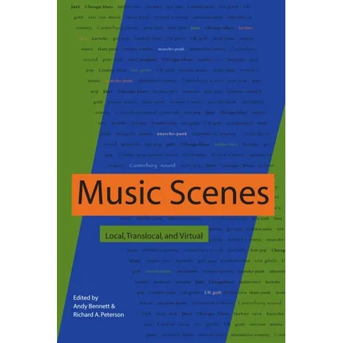 Music Scenes: Local, Translocal, and Virtual