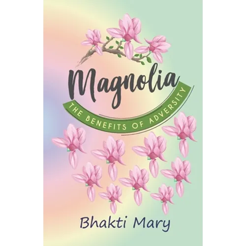 Magnolia: The Benefits of Adversity