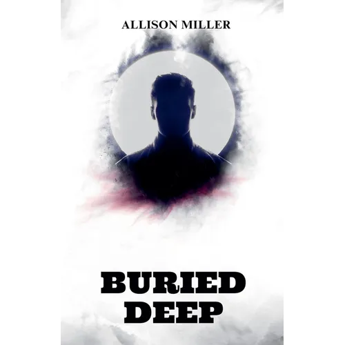 Buried Deep