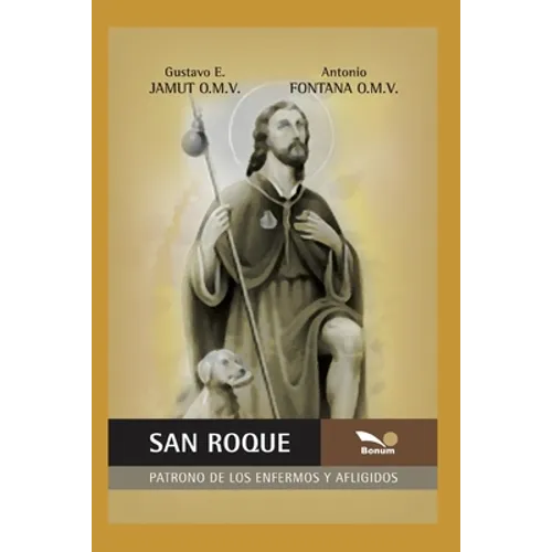 San Roque: patrono de los enfermos y afligidos