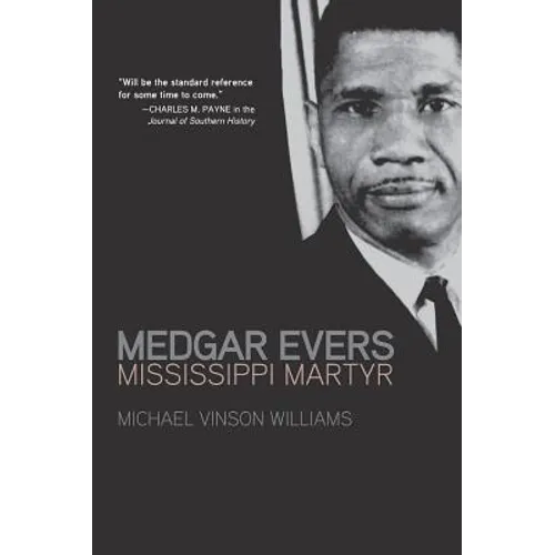 Medgar Evers: Mississippi Martyr