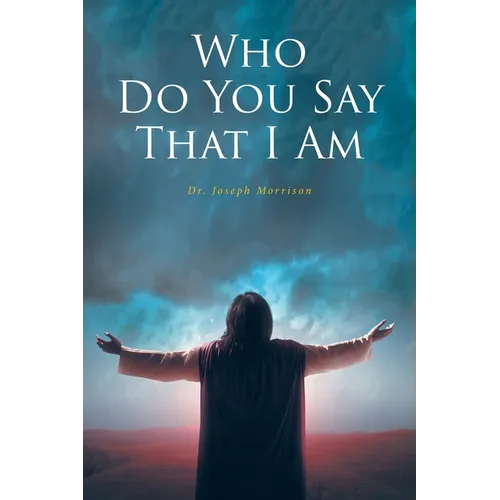 Who Do You Say That I Am