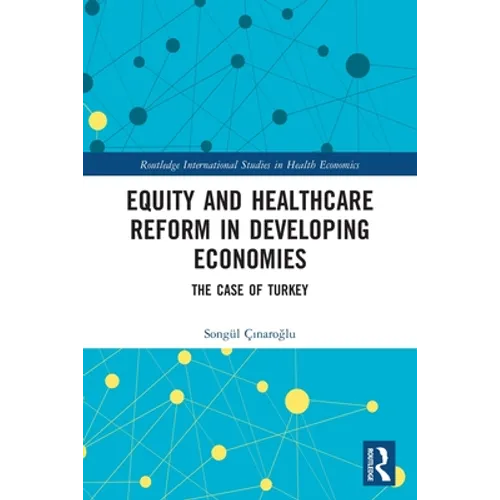 Equity and Healthcare Reform in Developing Economies: The Case of Turkey