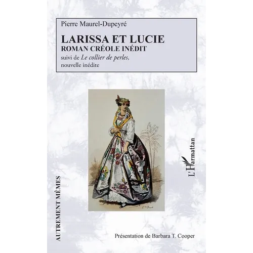 Larissa et Lucie: Roman créole inédit suivi de Le collier de perles, nouvelle inédite