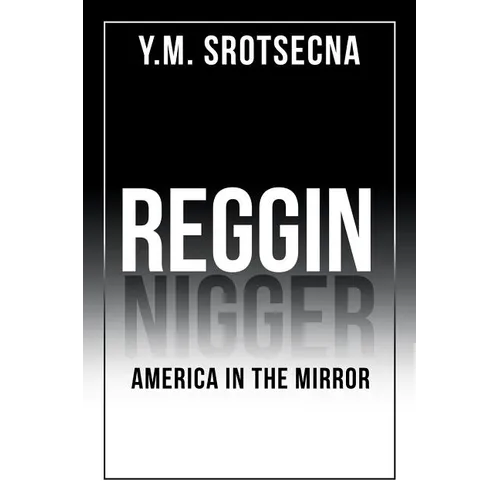 Reggin America in the Mirror