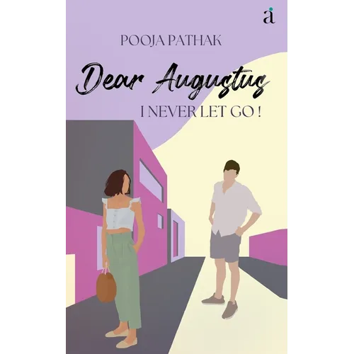 Dear Augustus: I Never Let You Go