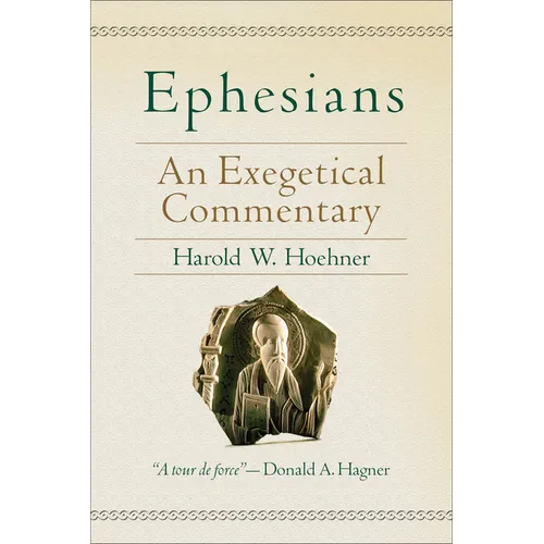 Ephesians: An Exegetical Commentary