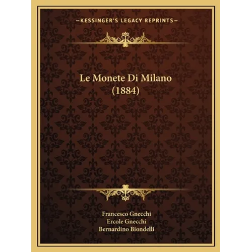 Le Monete Di Milano (1884)