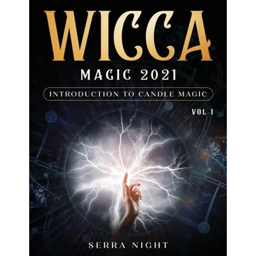 Wicca Magic 2021: Introduction To Candle Magic Volume 1