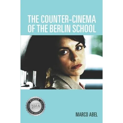 The Counter-Cinema of the Berlin School