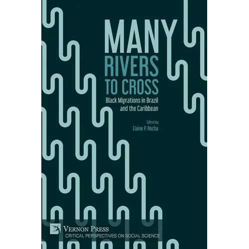 Many Rivers to Cross: Black Migrations in Brazil and the Caribbean