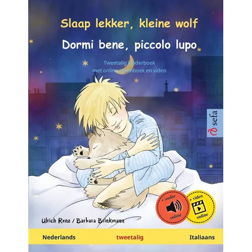Slaap lekker, kleine wolf - Dormi bene, piccolo lupo (Nederlands - Italiaans): Tweetalig kinderboek, met online audioboek