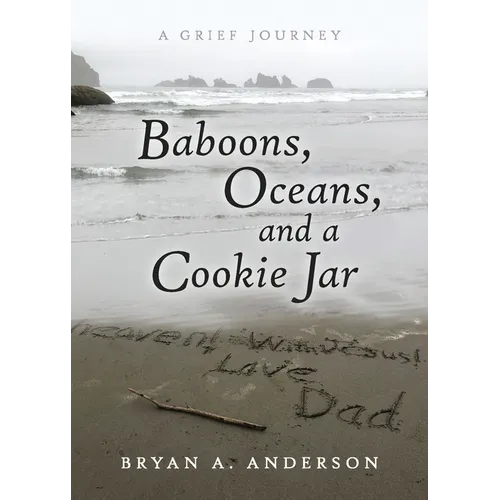 Baboons, Oceans, and a Cookie Jar: A Grief Journey