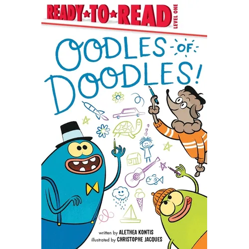 Oodles of Doodles!: Ready-To-Read Level 1