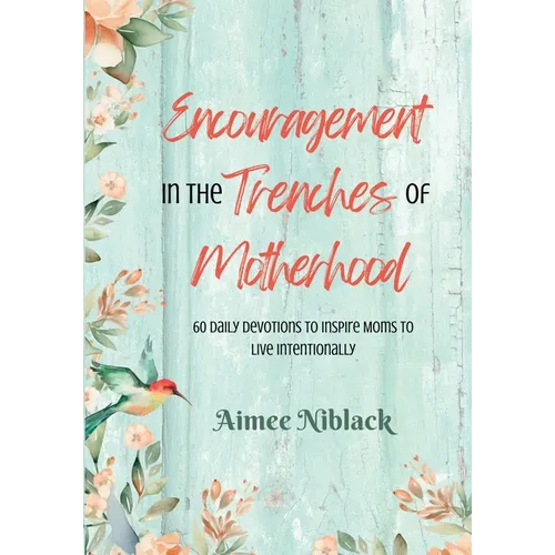 Encouragement in the Trenches of Motherhood