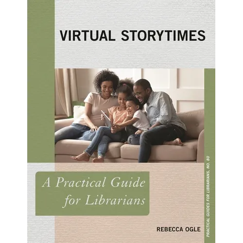 Virtual Storytimes: A Practical Guide for Librarians