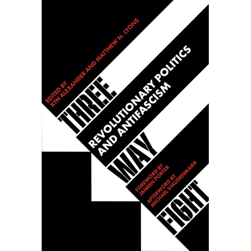 Three Way Fight: Revolutionary Politics and Antifascism