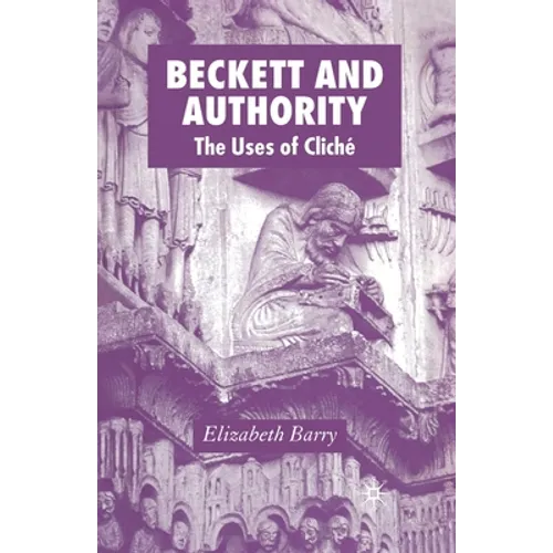 Beckett and Authority: The Uses of Cliché