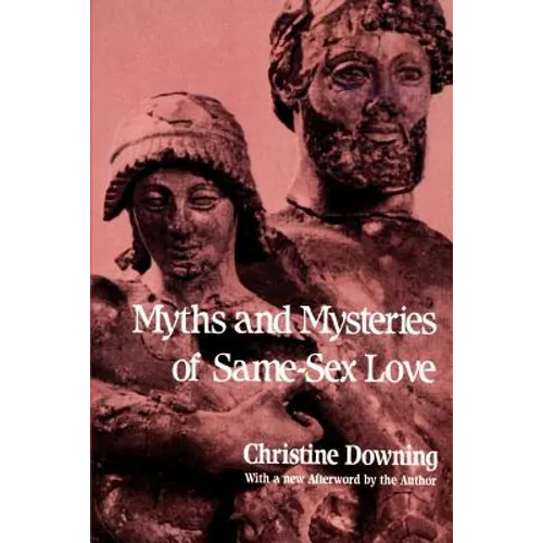 Myths and Mysteries of Same-Sex Love