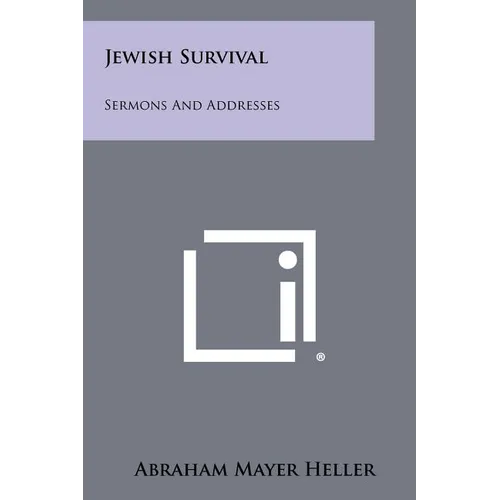 Jewish Survival: Sermons and Addresses