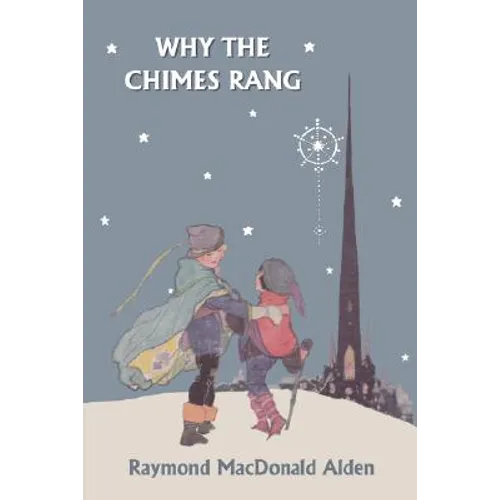 Why the Chimes Rang (Yesterday's Classics)