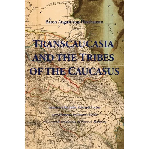 Transcaucasia and the Tribes of the Caucasus