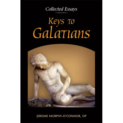 Keys to Galatians: Collected Essays