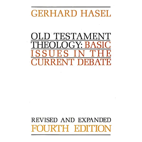 Old Testament Theology: Basic Issues in the Current Debate (Revised)