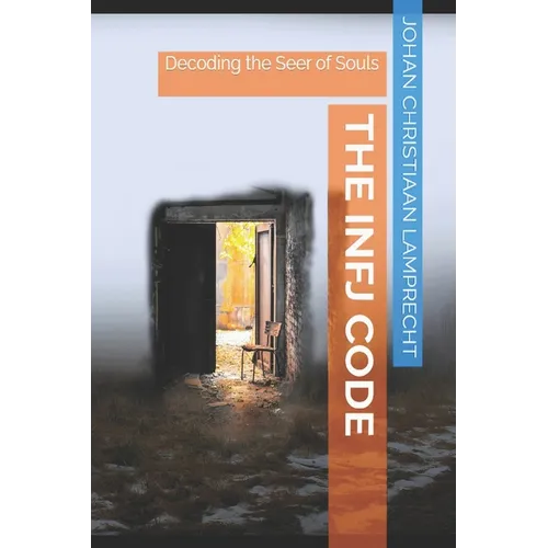 The INFJ Code: Decoding the Seer of Souls