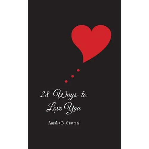 28 Ways To Love You