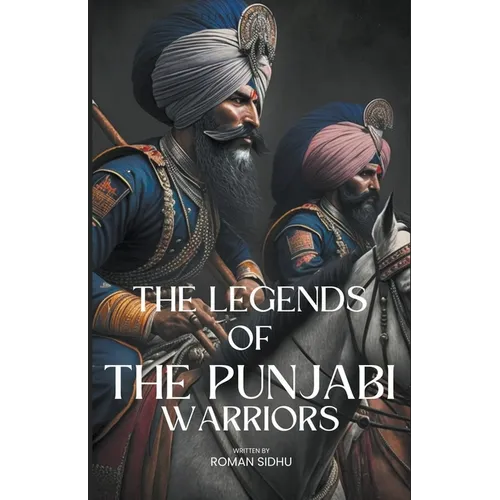The Legends Of Punjabi Warriors
